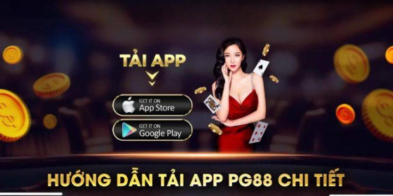 Hướng dẫn tất tần tật khi tải app PG88